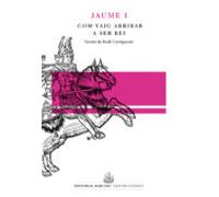 Com vaig arribar a ser rei, llibre dels fets de Jaume I: 19 (Tast de clàssics)