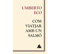 Com viatjar amb un salmó | Umberto Eco, Elena Rodríguez