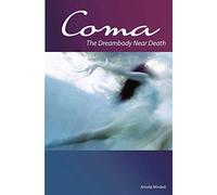 Coma: The Dreambody Near Death
