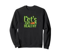 Comamos una vida saludable basada en plantas Sudadera