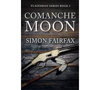 Comanche Moon: A Classic Western adventure (Plainsman series book 3)
