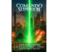 COMANDO SUPERIOR: A ASCENSÃO DE DRAK NAZAR