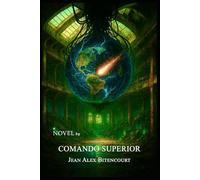 COMANDO SUPERIOR I: PRIMEIRO VOLUME DA TRILOGIA