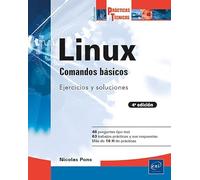 Comandos básicos: Ejercicios prácticos y soluciones (4ª edición): Comandos básicos: Ejercicios prácticos y soluciones (4ª edición) (Prácticas Técnicas)