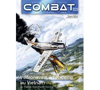 Combat Air - Tome 3 - L'aéronavale américaine au Vietnam, Tome 3: Le Tonkin Gulf Yacht Club 2 (Combat Air, 3)