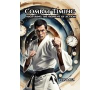Combat Timing: Mastering the Moment of Action