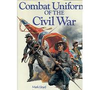 Combat Uniforms of the Civil War
