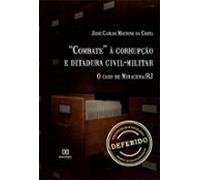 Combate À Corrupção E Ditadura Civil-militar (ebook)
