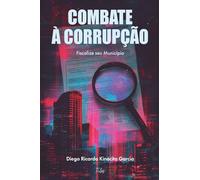 Combate à Corrupção: Fiscalize seu Município