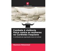 Combate à violência física contra as mulheres no Curdistão iraquiano: A contribuição das organizações locais de mulheres