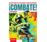¡Combate!: Artistas españoles en la edad dorada del cómic bélico británico