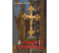 Combate espiritual: Camino hacia la perfección cristiana