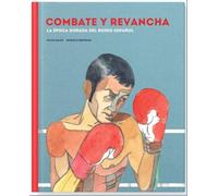 Combate Y revancha: La época dorada del boxeo español