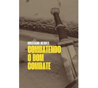 Combatendo o Bom Combate