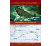 Combates De Submarinos Japoneses Na Segunda Guerra Mundial (ebook)
