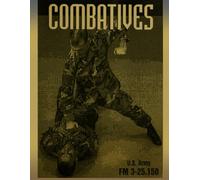 Combatives: FM 3-25.150