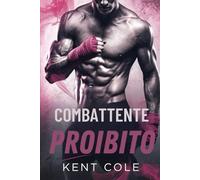 Combattente proibito: Un'appassionante storia d'amore tra pugili e MM con un divario di età