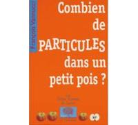Combien De Particules Dans Un Petit Pois ? (ebook)