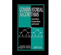 Combinatorial Algorithms: Generation, Enumeration, and Search (Discrete Mathematics and Its Applications)