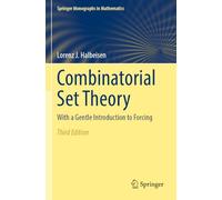 Combinatorial Set Theory: With a Gentle Introduction to Forcing (Springer Monographs in Mathematics)