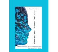 Combinatorial Thinking in AI Permutation Logic State-Space Optimization, and Algorithmic Design VOL-1 (AI & New Age Math)