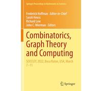Combinatorics, Graph Theory and Computing: SEICCGTC 2022, Boca Raton, USA, March 7-11: 462 (Springer Proceedings in Mathematics & Statistics)
