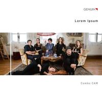 Lorem Ipsum. Musique et chansons baroques d'Europe et d'Amérique du Sud. Combo CAM.