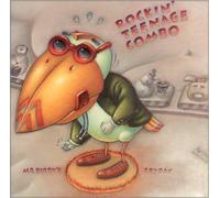 Combo, Rockin' Teenage - Mr. Birdy's Fryday