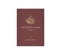 COMBRE CLASSENS HENRI - LE PIANO CLASSIQUE VOL.B Partition classique Piano - instrument à clavier Piano