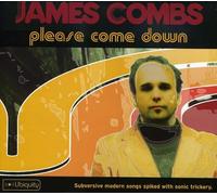 James Combs - Please Come Down
