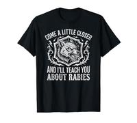 Come A Little Closer and I'Ll Teach You About Rabies II Camiseta gráfica económica
