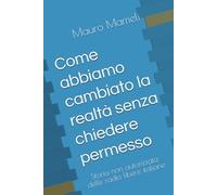 Come abbiamo cambiato la realtà senza chiedere permesso: Storia non autorizzata delle radio libere italiane