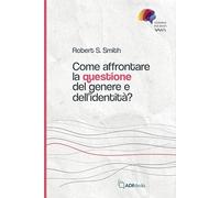 Come affrontare la questione del genere e dell'identità?