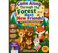 Come Along Through the Forest and Meet New Friends! Bold & Easy Coloring Book: 91 Woodland Animal Coloring Pages for Kids Ages 3-6 | Bold and Easy ... Simple Illustrations, and Single-Sided Pages