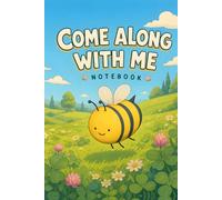 Come Along With Me: Notebook