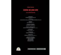 Come as you are. As an old memoria