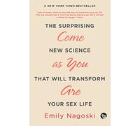 COME AS YOU ARE [Paperback] Emily Nagoski