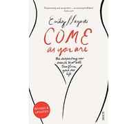 Come as You Are: the bestselling guide to the new science that will transform your sex life: 1