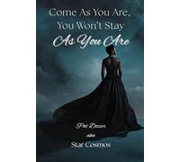 Come As You Are: You Won’t Stay As You Are