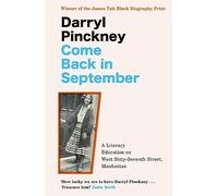 Come Back in September: A Literary Education on West Sixty-Seventh Street, Manhattan