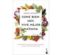 Come bien hoy, vive mejor mañana