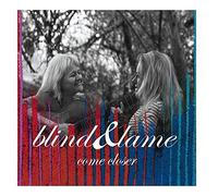 Come Closer by blind & lame
