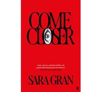 Come Closer: Sara Gran