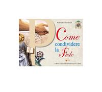 Come condividere la fede (Catechesi in immagini)