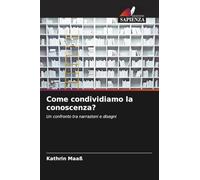 Come condividiamo la conoscenza?: Un confronto tra narrazioni e disegni
