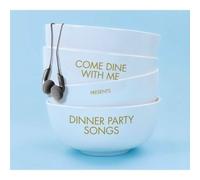 Come Dine With Me Presents Dinner Party Songs