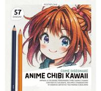 Come Disegnare Anime Chibi Kawaii: Impara a Colorare Personaggi Chibi Carini e Kawaii con Matite Colorate, Volume e Chiaroscuro. 57 Esercizi Artistici tra Manga e Realismo
