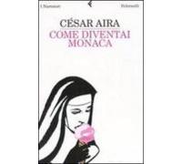 Come Diventai Monaca