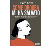 Come Drogba mi ha salvato. Migrante divenuto schiavo.