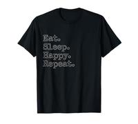 Come. Duerme. Feliz. Repite. Camiseta